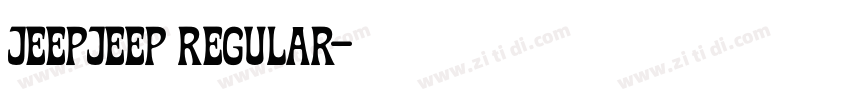 Jeepjeep Regular字体转换 Jeepjeep Regular字体转换